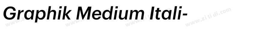 Graphik Medium Itali字体转换 Graphik Medium Itali字体转换